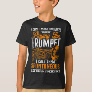 Trumpet Player Vintage I Dont Make Mistakes When T-Shirt