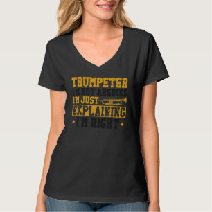Trumpet Player Vintage Trumpeter I'm Not Arguing I T-Shirt