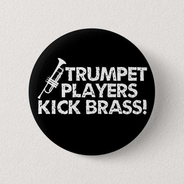 Trumpet Players Kick Brass! 6 Cm Round Badge (Front)
