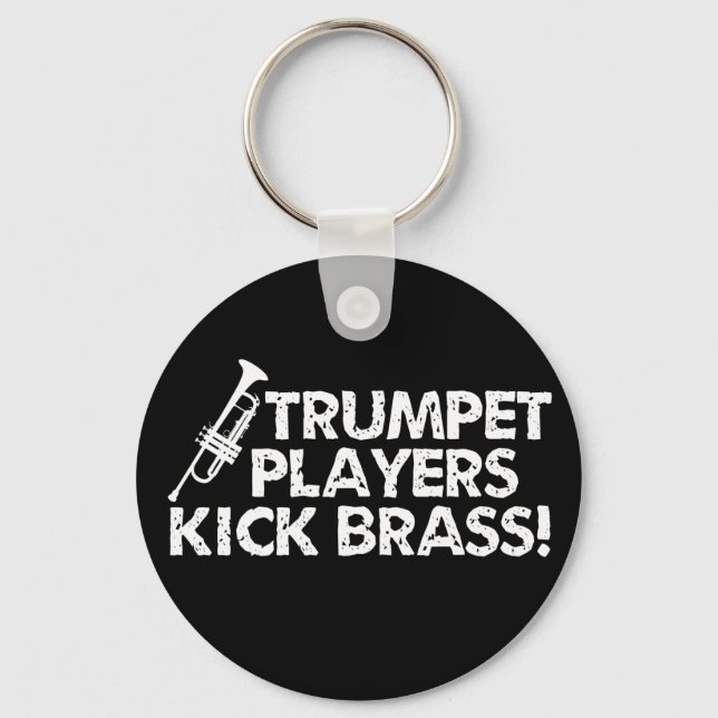 Trumpet Players Kick Brass! Key Ring (Front)