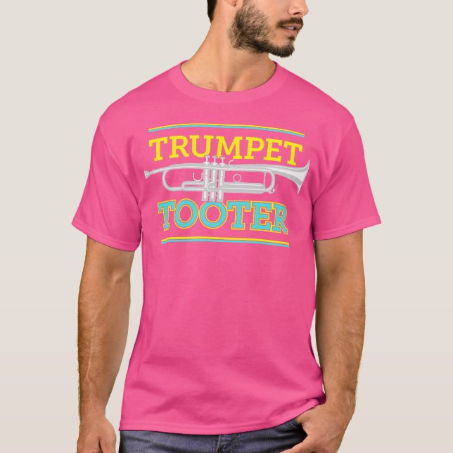 Trumpet Tooter A Funny Trumpet Joke For Trumpet Pl T-Shirt (Front)