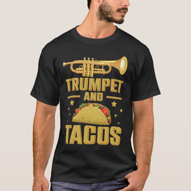 Trumpet Valve Caps and Tacos Trumpet Mouthpiece T-Shirt (Front)