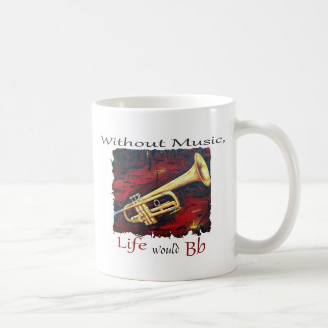 Trumpet-Without Music, Life Would Bb Coffee Mug (Right)