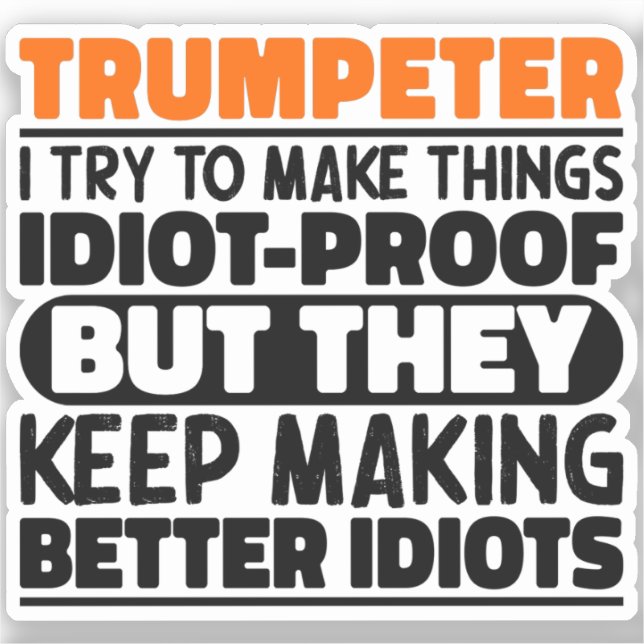 Trumpeter I Try To Make Things Funny Sayings Cool (Front)
