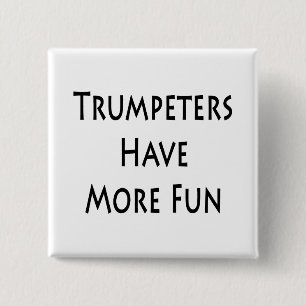 Trumpeters Have More Fun 15 Cm Square Badge