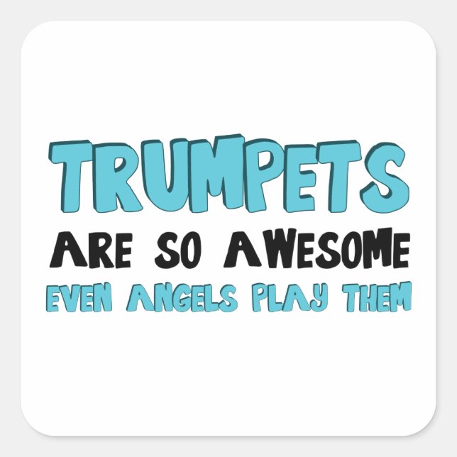 Trumpets Are Awesome Square Sticker (Front)