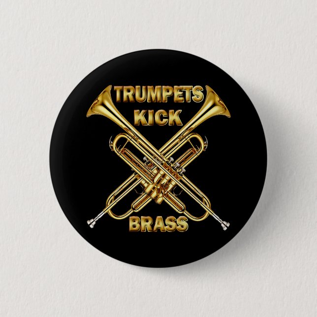 Trumpets Kick Brass 6 Cm Round Badge (Front)