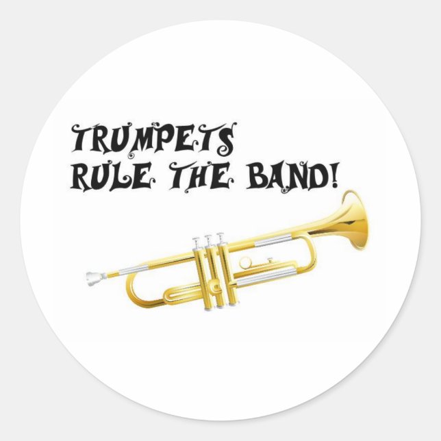 Trumpets Rule the Band! Classic Round Sticker (Front)