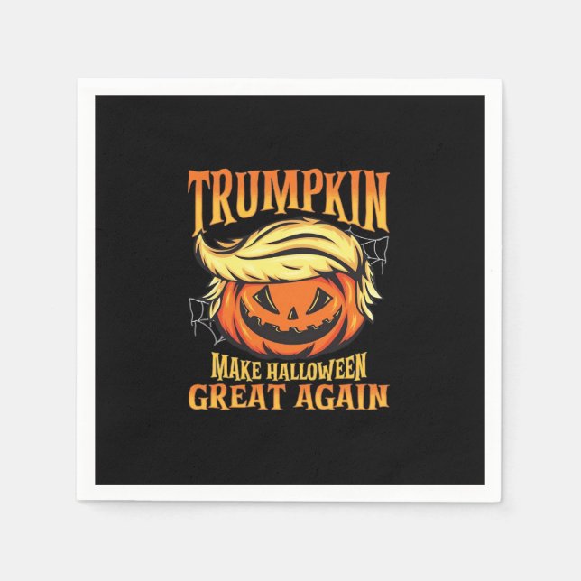 Trumpkin - Donald  Make Halloween Great Again  Napkin (Front)