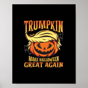 Trumpkin - Donald Make Halloween Great Again Poster