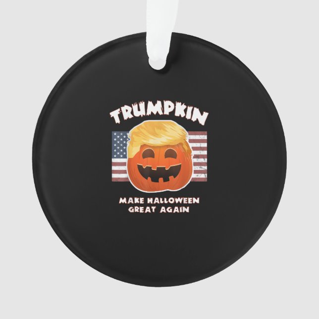 Trumpkin Funny Pumpkin Pie Pun Usa Liberals Hallow Ornament (Front)