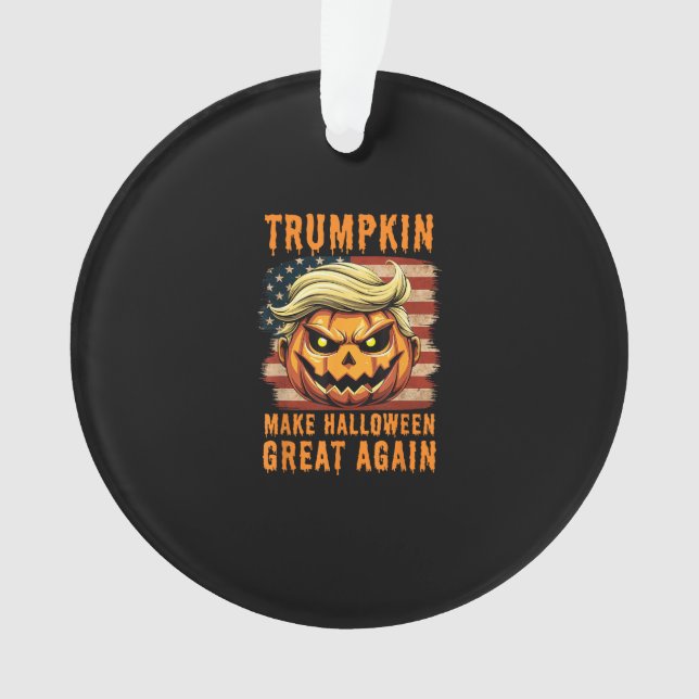 Trumpkin Halloween Pumpkin Make Halloween Great Ag Ornament (Front)