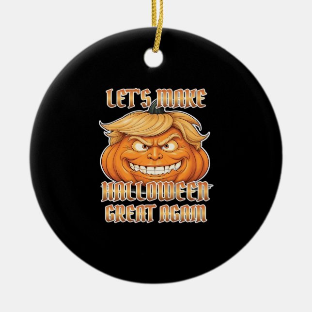 Trumpkin Let's Make Halloween Great Again Classic  Ceramic Tree Decoration (Front)