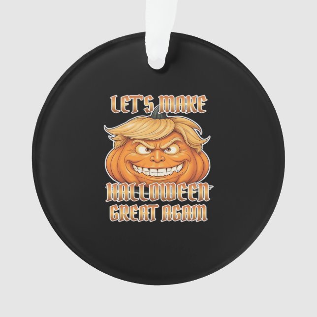 Trumpkin Let's Make Halloween Great Again Classic  Ornament (Front)