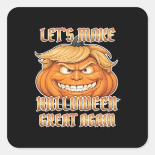 Trumpkin Let's Make Halloween Great Again Classic Square Sticker