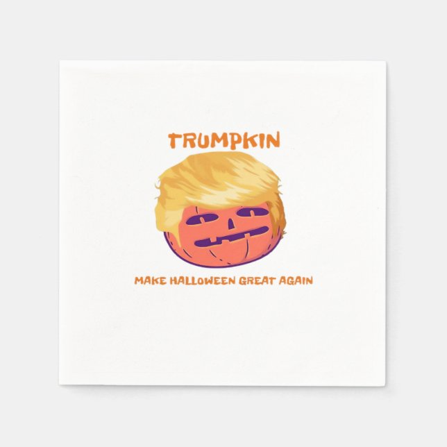 Trumpkin, Make Halloween Great Again And Again  Napkin (Front)