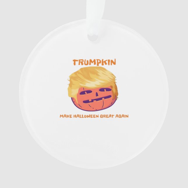 Trumpkin, Make Halloween Great Again And Again  Ornament (Front)