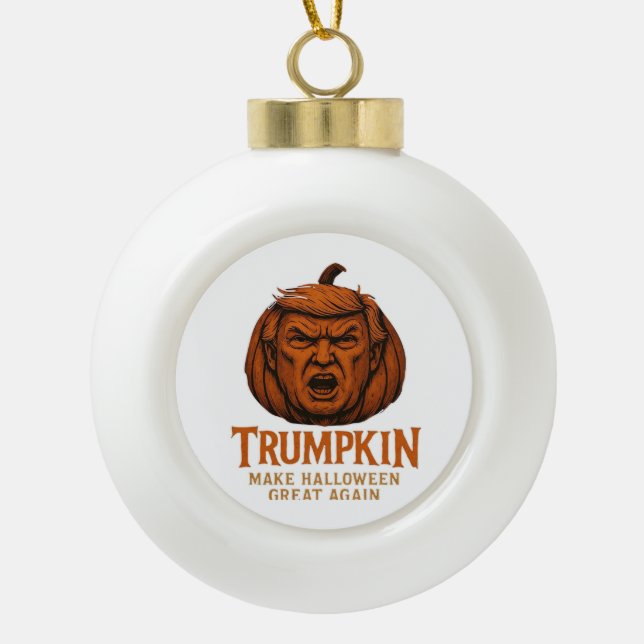 Trumpkin... Make Halloween Great Again Ceramic Ball Christmas Ornament (Front)