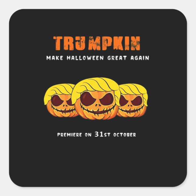 Trumpkin - Make Halloween Great Again Classic Square Sticker (Front)