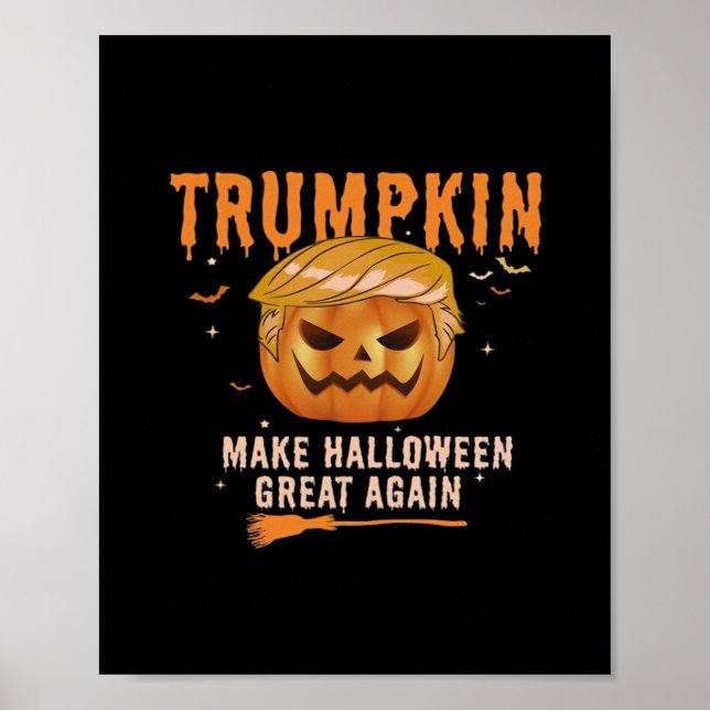 Trumpkin Make Halloween Great Again For Political, Poster (Front)