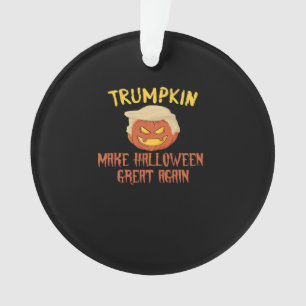 Trumpkin Make Halloween Great Again – Funny Costum Ornament