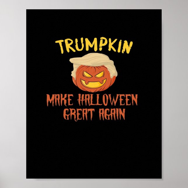 Trumpkin Make Halloween Great Again – Funny Costum Poster (Front)