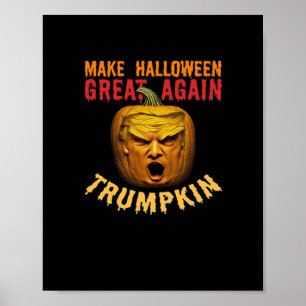 Trumpkin Make Halloween Great Again – Funny Donald Poster