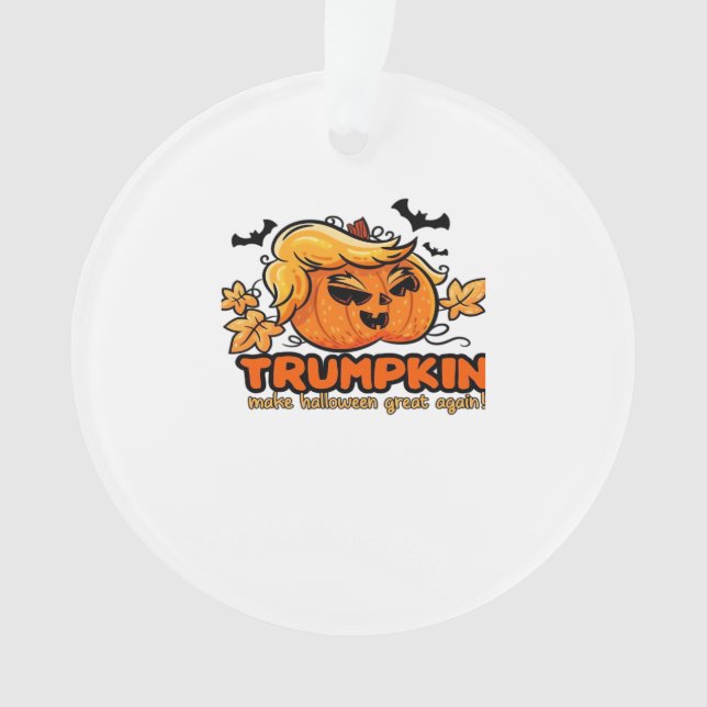 Trumpkin - Make Halloween Great Again! - Funny Hal Ornament (Front)