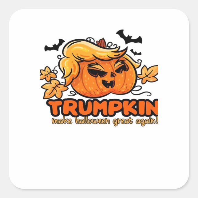 Trumpkin - Make Halloween Great Again! - Funny Hal Square Sticker (Front)