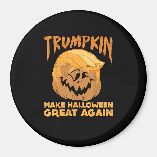 Trumpkin Make Halloween Great Again Funny Politica Magnet (Front)