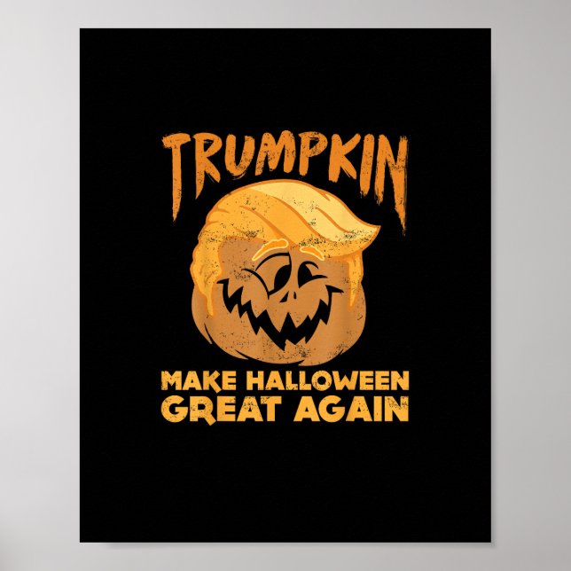 Trumpkin Make Halloween Great Again Funny Politica Poster (Front)