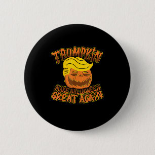 Trumpkin Make Halloween Great Again Funny Politics 6 Cm Round Badge
