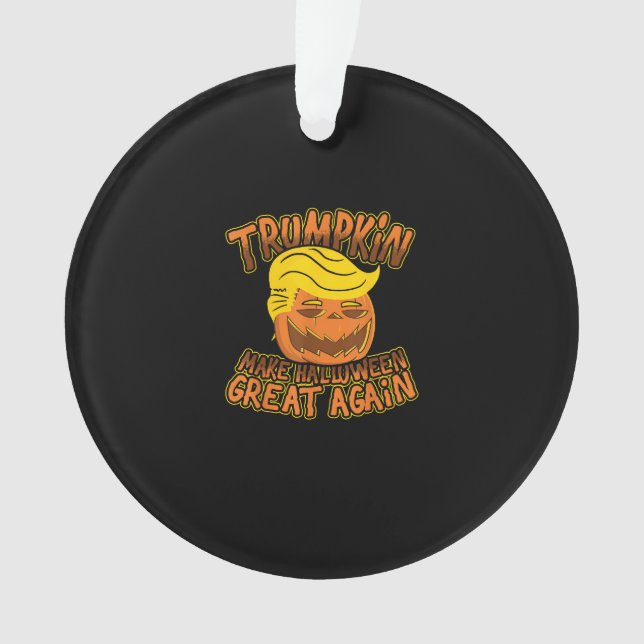 Trumpkin Make Halloween Great Again Funny Politics Ornament (Front)