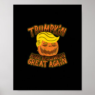 Trumpkin Make Halloween Great Again Funny Politics Poster