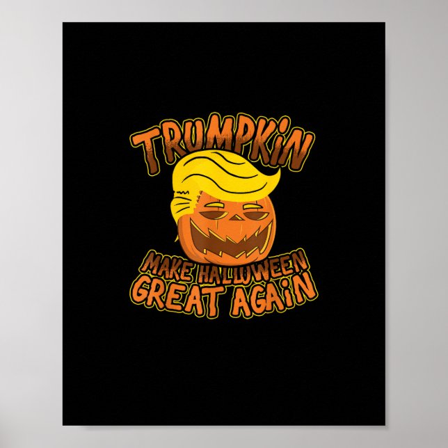 Trumpkin Make Halloween Great Again Funny Politics Poster (Front)