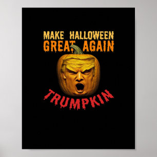 Trumpkin Make Halloween Great Again – Funny Pumpki Poster