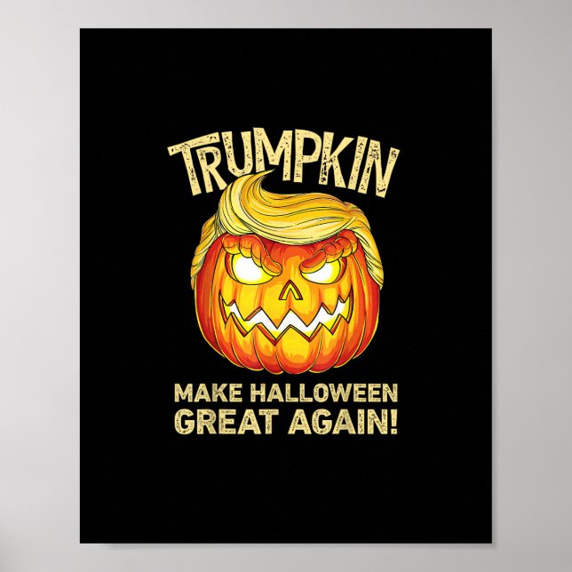 Trumpkin Make Halloween Great Again Funny Pumpkin  Poster (Front)