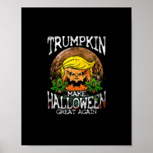 Trumpkin Make Halloween Great Again Gift Poster
