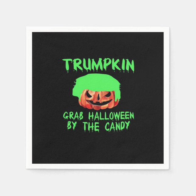 Trumpkin Make Halloween Great Again Grab Em' By Th Napkin (Front)