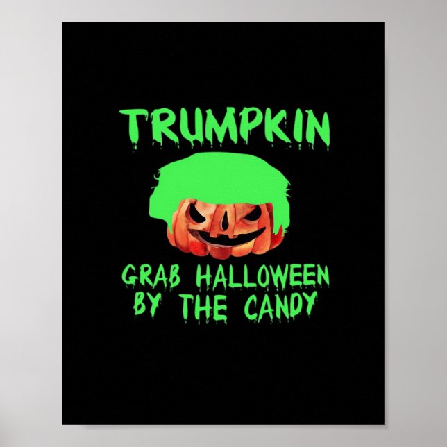 Trumpkin Make Halloween Great Again Grab Em' By Th Poster (Front)