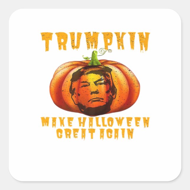 Trumpkin Make Halloween Great Again Graphic Funny  Square Sticker (Front)