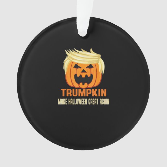 Trumpkin Make Halloween Great Again – Halloween Ni Ornament (Front)