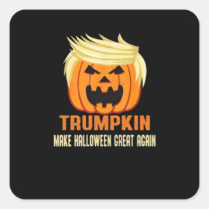 Trumpkin Make Halloween Great Again – Halloween Ni Square Sticker
