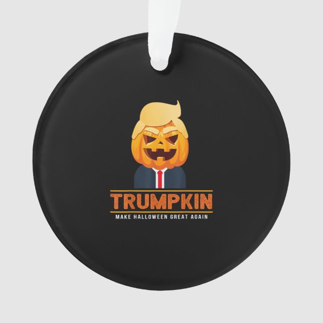 Trumpkin Make Halloween Great Again Halloween Ornament (Front)