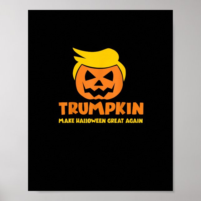 Trumpkin Make Halloween Great Again Jack O Lantern Poster (Front)