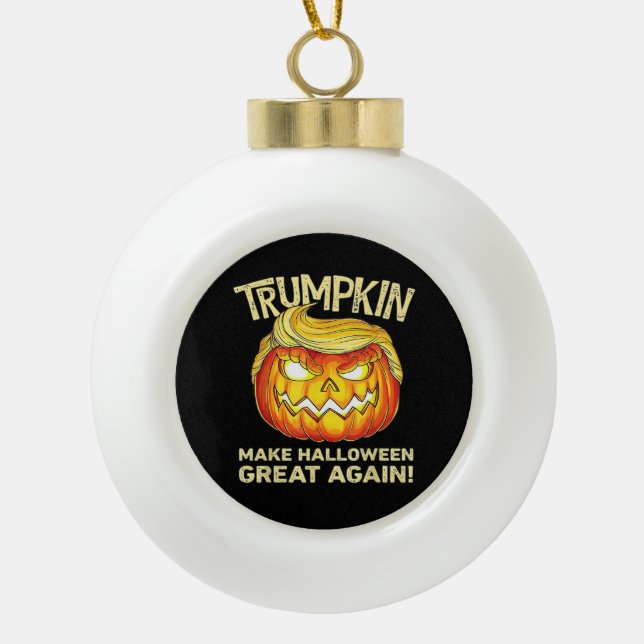 Trumpkin Make Halloween Great Again Men Funny Clas Ceramic Ball Christmas Ornament (Front)