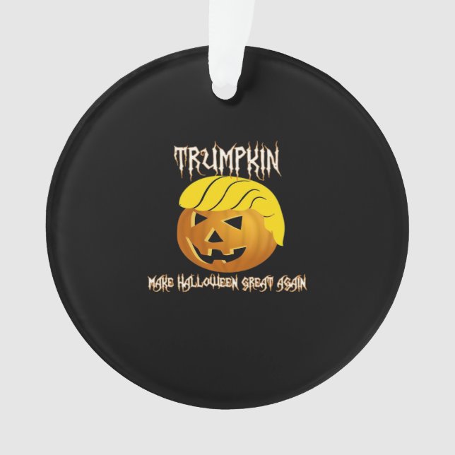 Trumpkin Make Halloween Great Again  Ornament (Front)