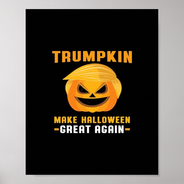 Trumpkin Make Halloween Great Again Poster (Front)