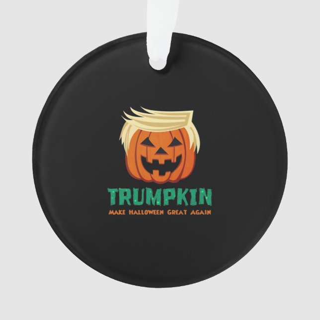 Trumpkin Make Halloween Great Again Quote Ornament (Front)