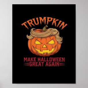Trumpkin Make Halloween Great Again - Sarcastic Sa Poster